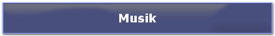 Musik